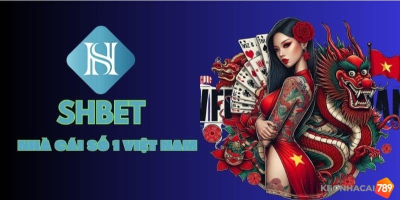 Review nhà cái SHbet với chất lượng sản phẩm đỉnh cao