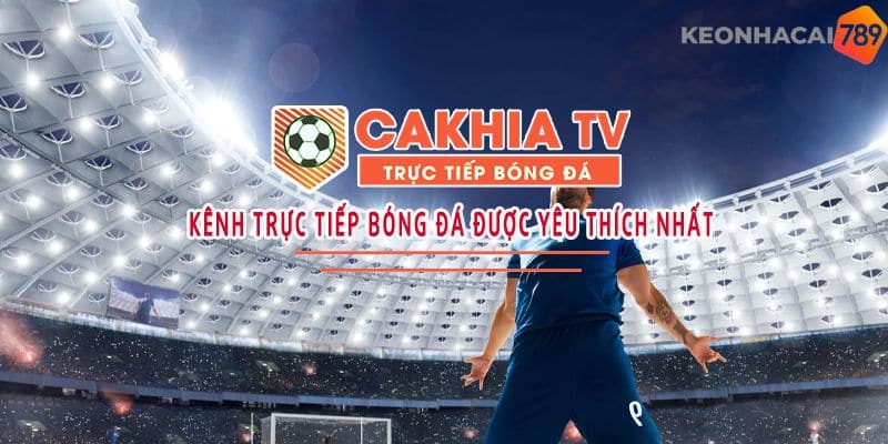 Tổng quan về trang web Cakhiatv