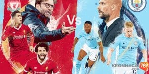 Cuộc đối đầu Liverpool vs Manchester City được đánh giá là chung kết sớm