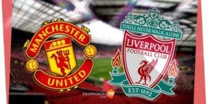 Soi kèo Manchester United vs Liverpool 7/4 thi đấu vì danh dự 